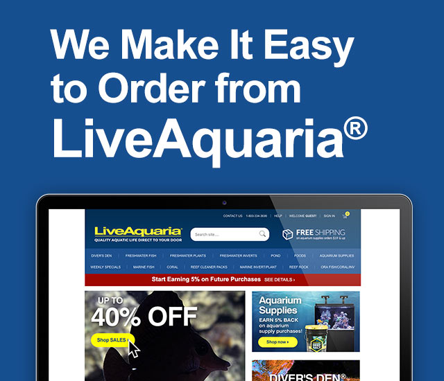 We Make It Easy to Order from LiveAquaria