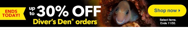 Up to 30% off Diver’s Den®