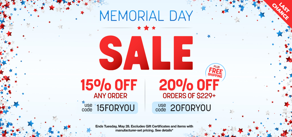 Memorial Day Savings 15% off any order, 20% off $229 or more