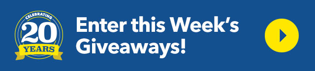 Enter this week's giveaways