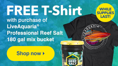 Free LiveAquaria T-Shirt Offer with Purchase of 180 Gallon Mix of LiveAquaria Professional Reef Salt